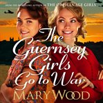 The Guernsey Girls Go to War cover image