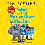 Silas and the marvellous misfits cover image