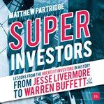 Superinvestors : Lessons From the Greatest Investors in History cover image