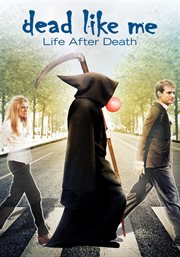 Dead like me. Life after death cover image