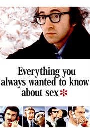 Everything You Always Wanted to Know About Sex Everything You Always Wanted to Know About Sex