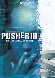 Pusher III. I'm the angel of death cover image