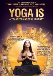 Yoga is: a transformational journey cover image