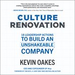 Culture renovation : 18 leadership actions to build an unshakeable company cover image