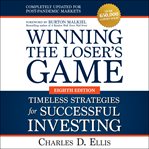 Winning the loser's game : timeless strategies for successful investing cover image