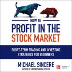 How to profit in the stock market cover image