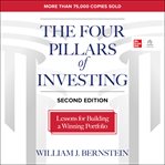 The Four Pillars of Investing : Lessons for Building a Winning Portfolio cover image