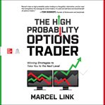 The High Probability Options Trader : Winning Strategies to Take You to the Next Level cover image
