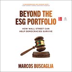 Beyond the ESG portfolio : how Wall Street can help democracies survive cover image