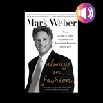 Always in fashion: from clerk to ceo -- lessons for success in business and in life cover image