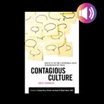 Contagious culture: show up, set the tone, and intentionally create an organization that thrives cover image