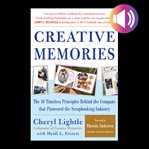 Creative Memories : the 10 timeless principles behind the company that pioneered the scrapbooking industry cover image