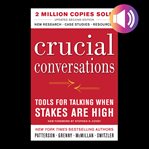 Crucial conversations tools for talking when stakes are high cover image