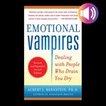 Emotional vampires : dealing with people who drain you dry cover image