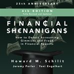 Financial shenanigans:  how to detect accounting gimmicks & fraud in financial re cover image