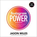 Instagram power : build your brand and reach more customers with visual influence cover image