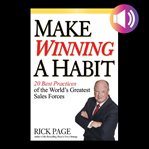 Make winning a habit : 20 best practices of the world's greatest sales forces cover image