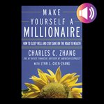 Make yourself a millionaire : how to sleep well and stay sane on the road to wealth cover image