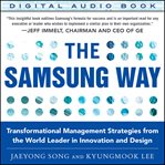 The samsung way: transformational management strategies from the world leader in innovation and d cover image