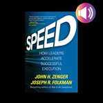 Speed: how leaders accelerate successful execution cover image