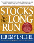 Stocks for the long run : [the definitive guide to financial market returns and long-term investment strategies] cover image