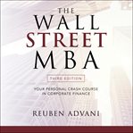 The Wall Street MBA : [your personal crash course in corporate finance] cover image