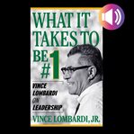 What it takes to be number #1: vince lombardi on leadership cover image