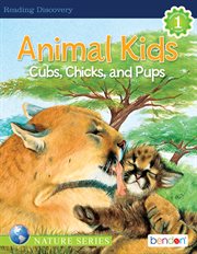 Animal kids : cubs, chicks and pups cover image
