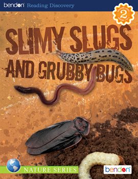Cover image for Slimy Slugs and Grubby Bugs
