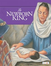 The Newborn King : From the Book of Luke cover image
