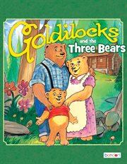 Goldilocks and the three bears = : Ricitos de oro y los tres osos cover image