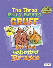 The three billy goats gruff/los tres cabritos brusco cover image