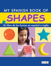 My spanish book of shapes/mi libro de las formas en español e inglés cover image