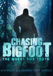 Chasing bigfoot - season 1. The Quest For Truth cover image