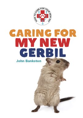 Cover image for Caring for My New Gerbil