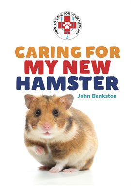 Cover image for Caring for My New Hamster