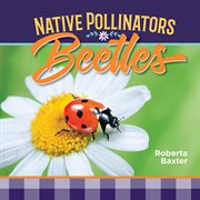 Native pollinators : beetles cover image