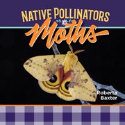 Native pollinators : Moths cover image