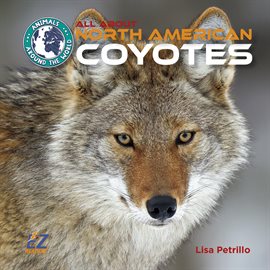 Cover image for All About North American Coyotes