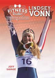 Fitness routines of lindsey vonn cover image