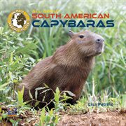 All about South American capybaras cover image