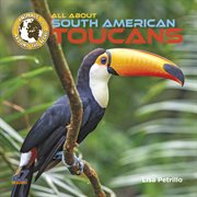 All about South American toucans cover image