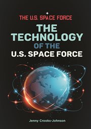 The Technology of the U.S. Space Force cover image