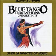 Blue Tango - Leroy Anderson's Greatest Hits cover image