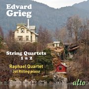 Grieg: String Quartets Nos. 1 & 2 cover image