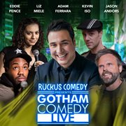 Ruckus Comedy Presents: Gotham Comedy Live, Vol. 62 cover image