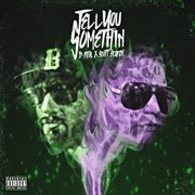 Tell You Somethin cover image