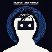 Broadcast Signal Intrusion (original Motion Picture Soundtrack) cover image