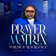 Prayer Matrix, Vol. Ii "Resurgence" cover image