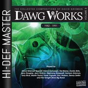 Dawg Works, Vol. 3: The Collected Compositions Of David Grisman 1982-1991 : The Collected Compositions of David Grisman 1982-1991 cover image